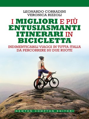 cover image of I migliori e più entusiasmanti itinerari in bicicletta